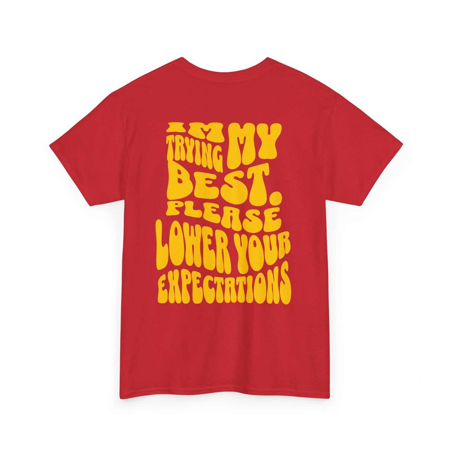 Graphic Tee — "I'm Trying My Best, Please Lower Your Expectations" Smiley Shirt