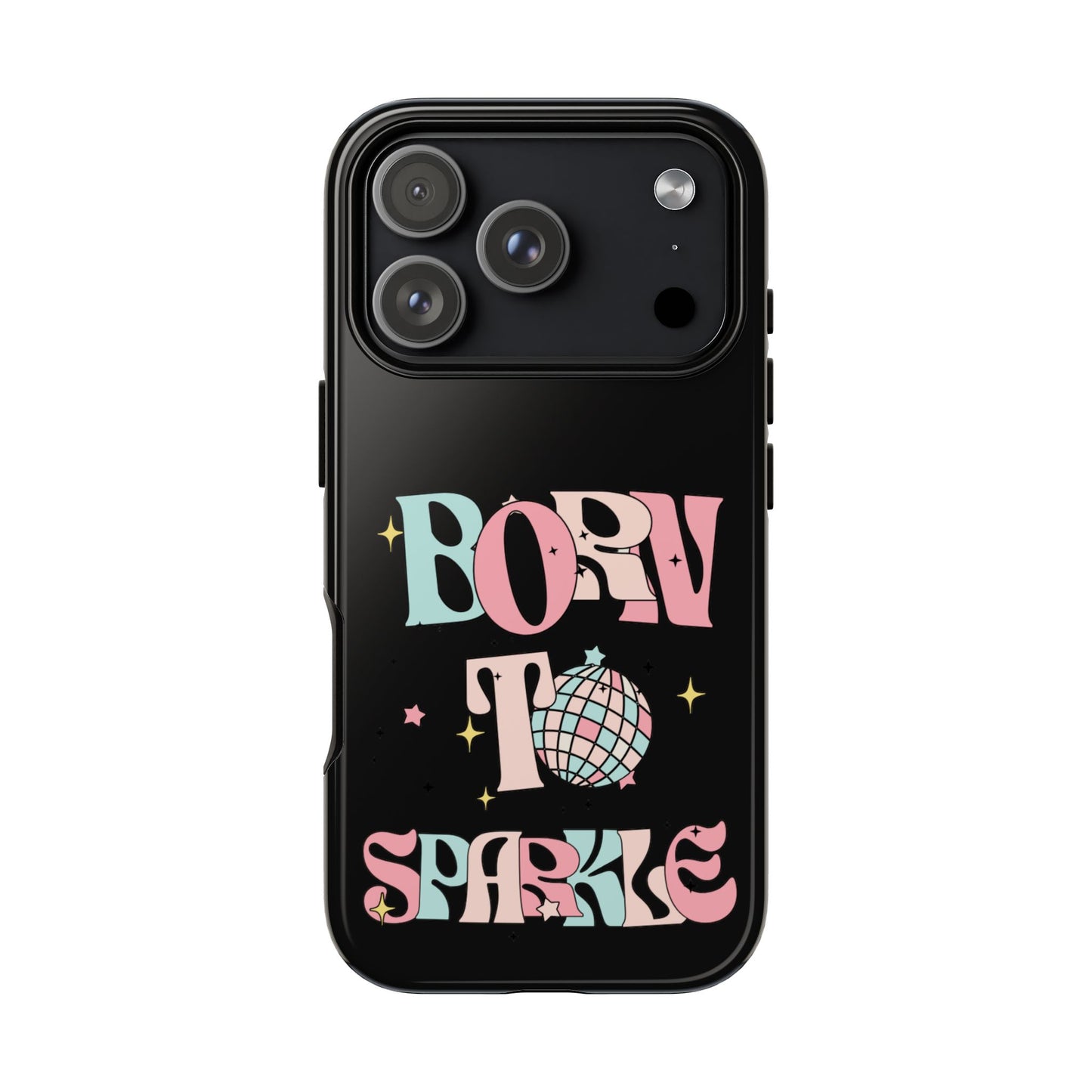 Born to Sparkle Phone Case — Retro Disco Glitter Typography with Disco Ball