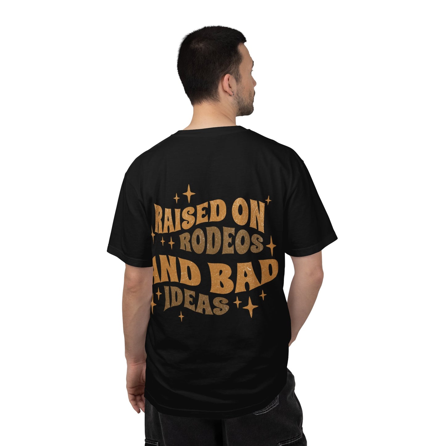 Raised On Rodeos And Bad Ideas T-Shirt