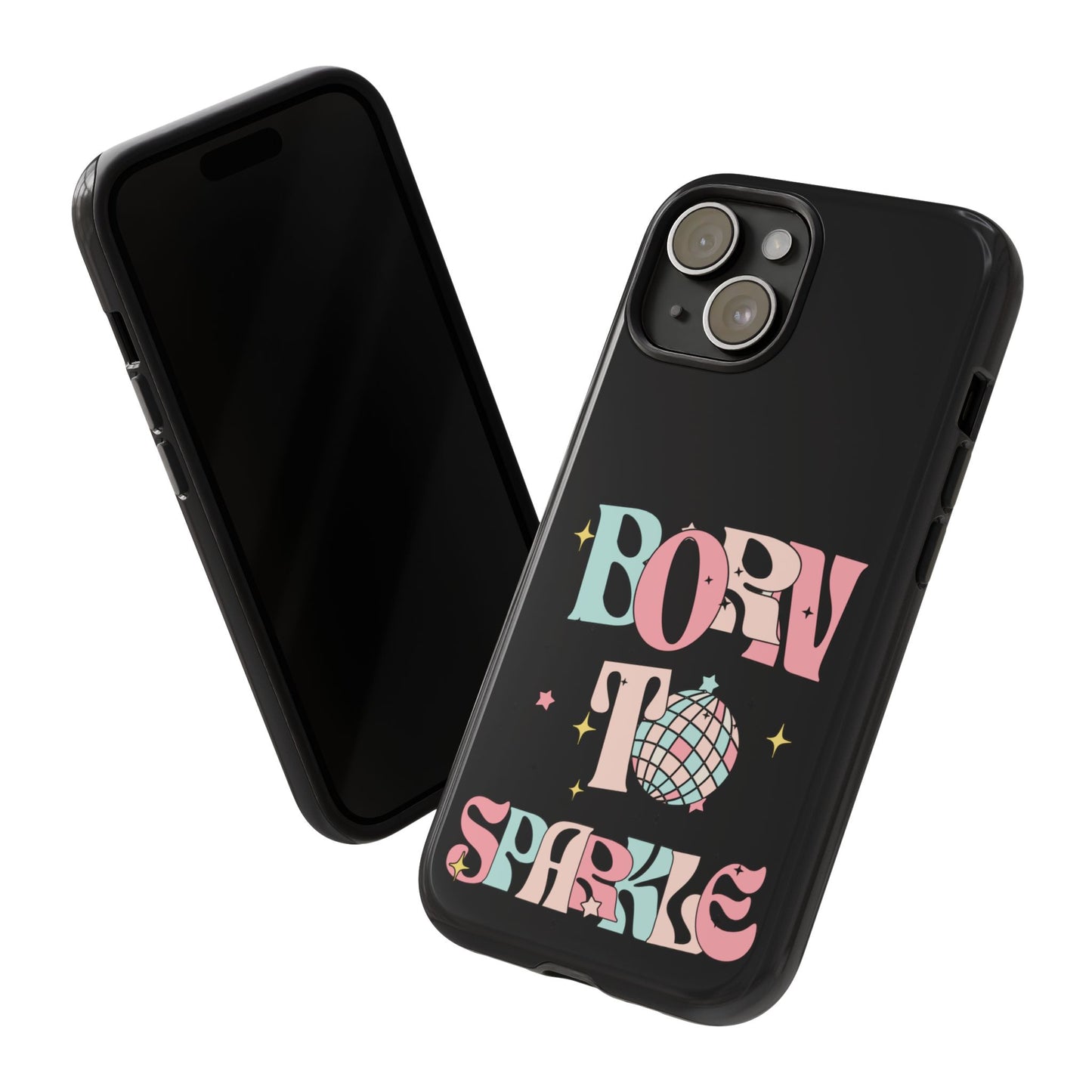 Born to Sparkle Phone Case — Retro Disco Glitter Typography with Disco Ball