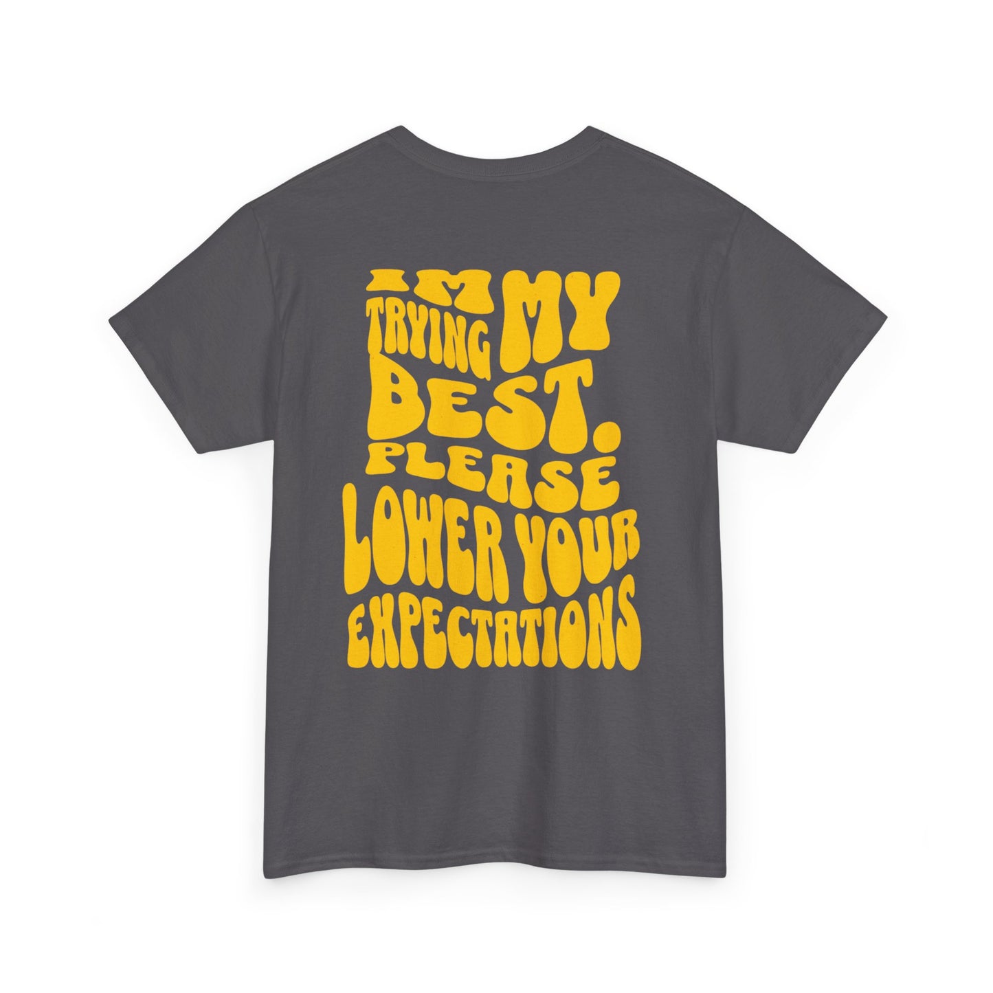 Graphic Tee — "I'm Trying My Best, Please Lower Your Expectations" Smiley Shirt