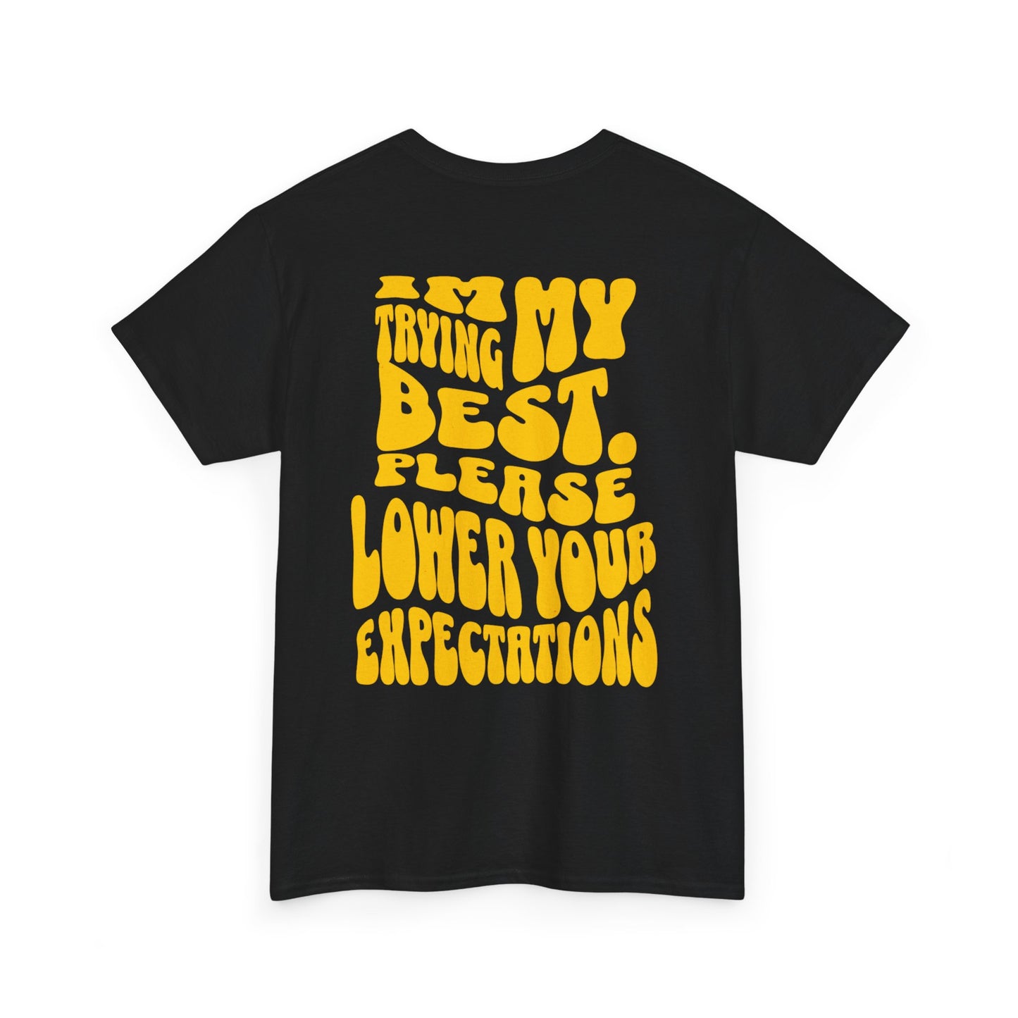 Graphic Tee — "I'm Trying My Best, Please Lower Your Expectations" Smiley Shirt