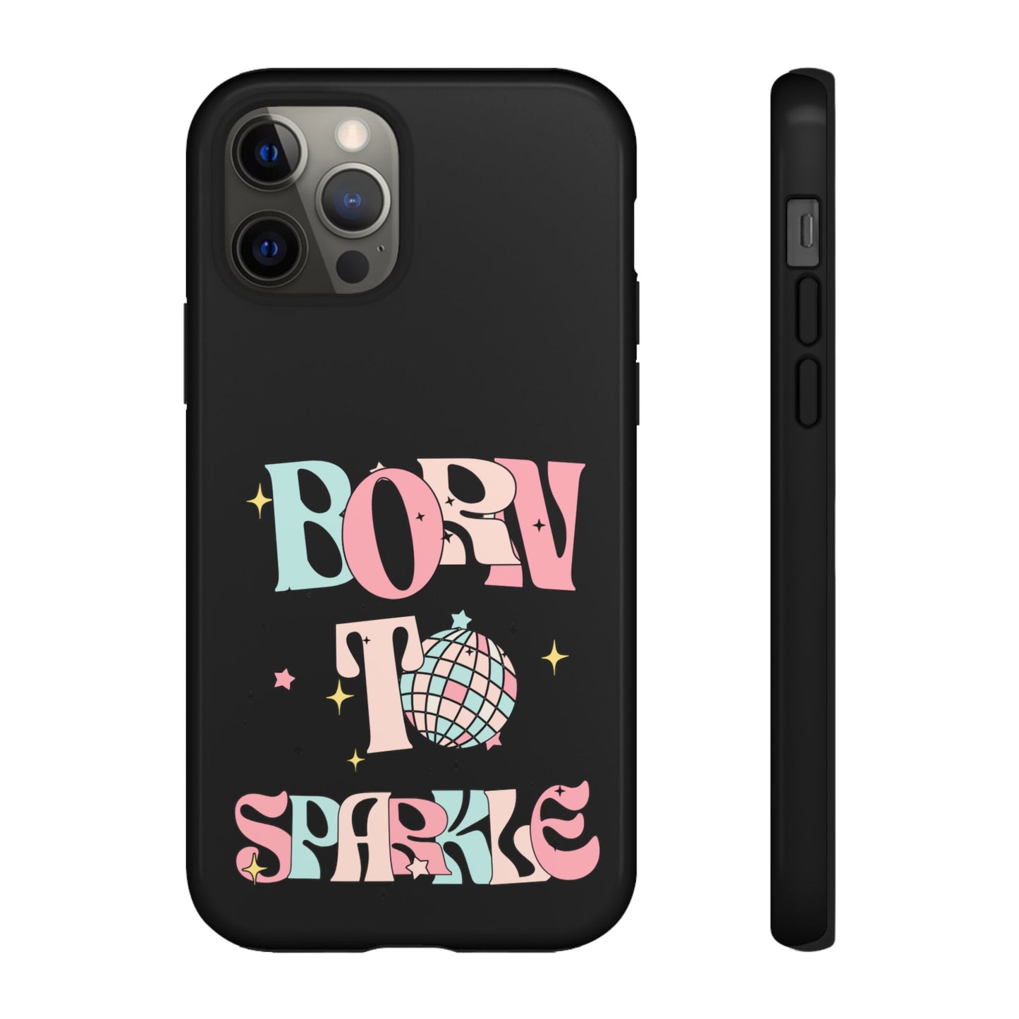 Born to Sparkle Phone Case — Retro Disco Glitter Typography with Disco Ball
