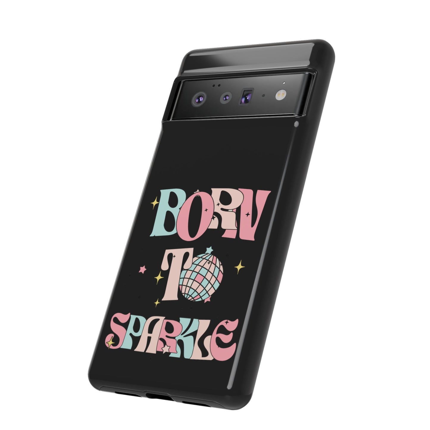Born to Sparkle Phone Case — Retro Disco Glitter Typography with Disco Ball