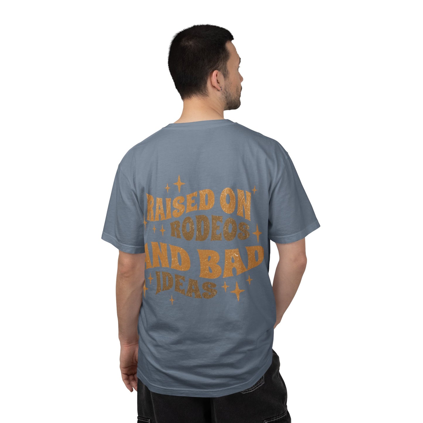 Raised On Rodeos And Bad Ideas T-Shirt