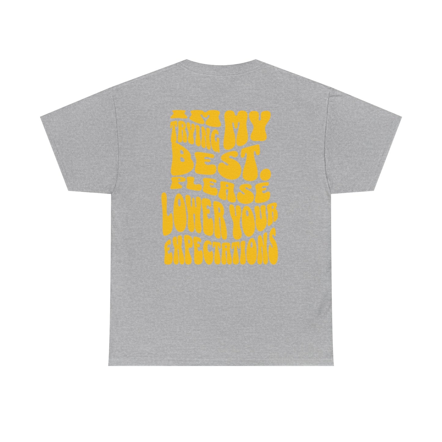 Graphic Tee — "I'm Trying My Best, Please Lower Your Expectations" Smiley Shirt