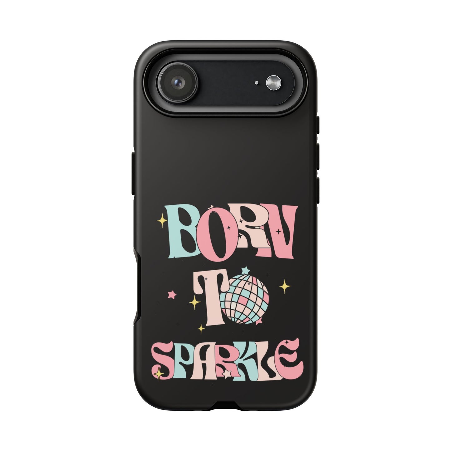 Born to Sparkle Phone Case — Retro Disco Glitter Typography with Disco Ball