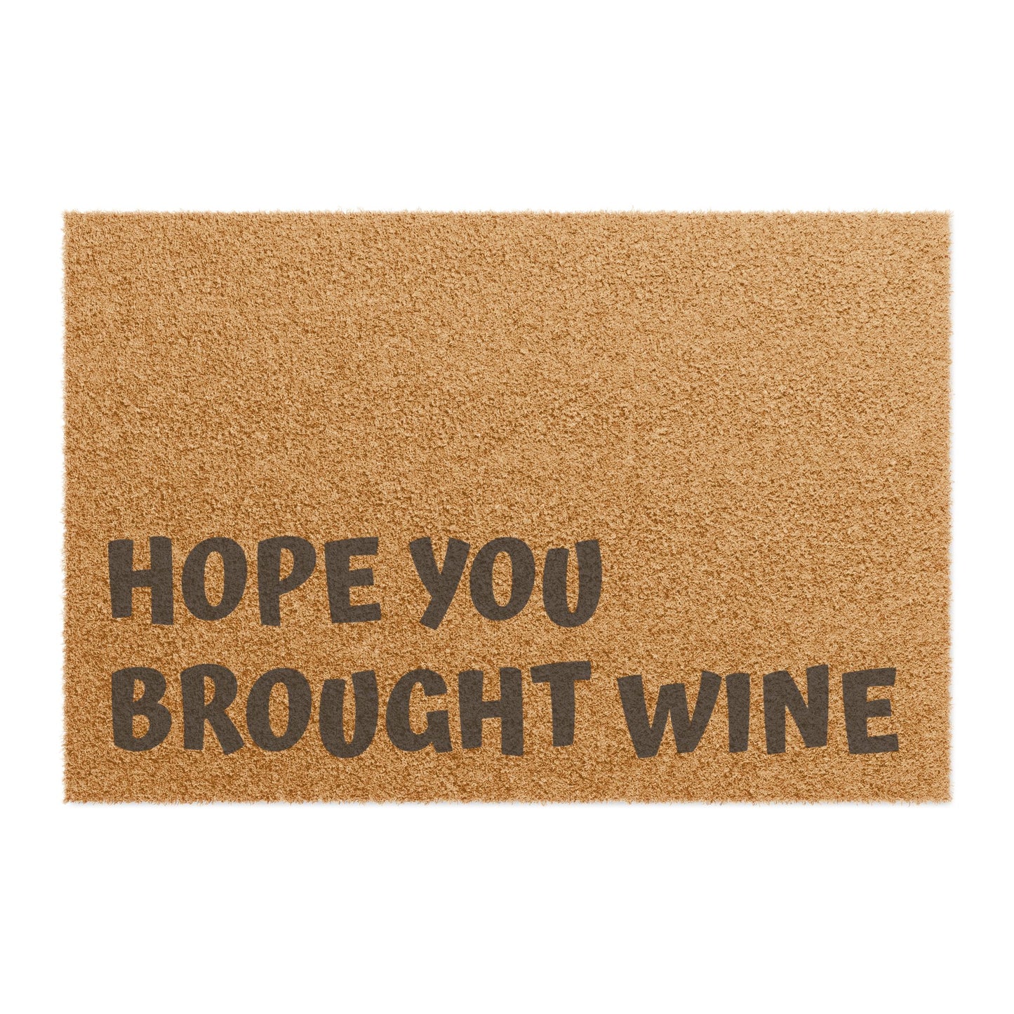 Hope You Brought Wine Doormat