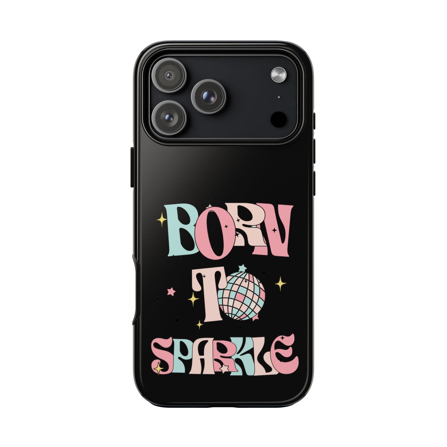 Born to Sparkle Phone Case — Retro Disco Glitter Typography with Disco Ball