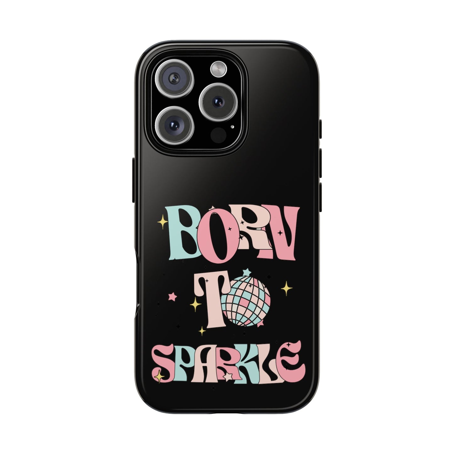 Born to Sparkle Phone Case — Retro Disco Glitter Typography with Disco Ball