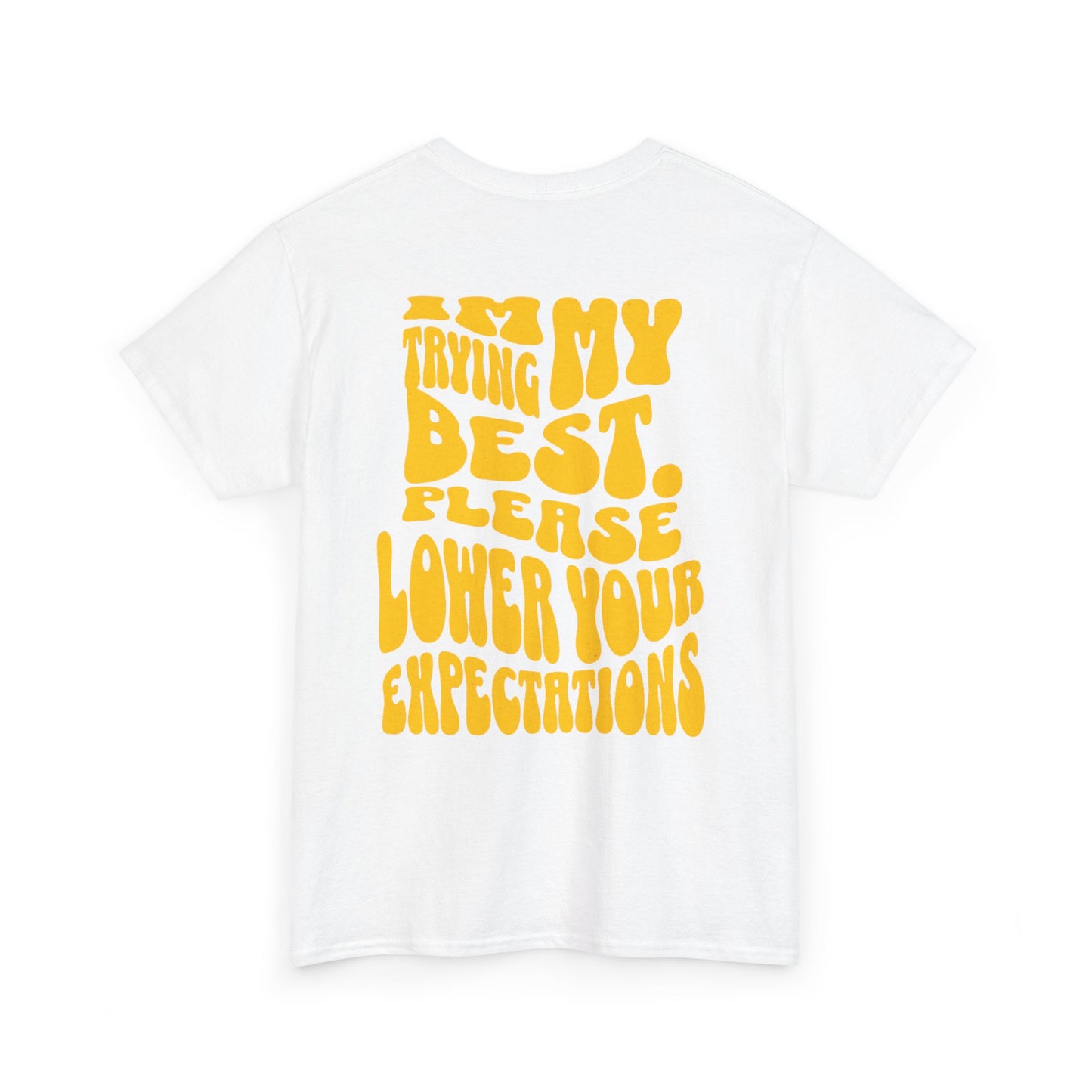 Graphic Tee — "I'm Trying My Best, Please Lower Your Expectations" Smiley Shirt