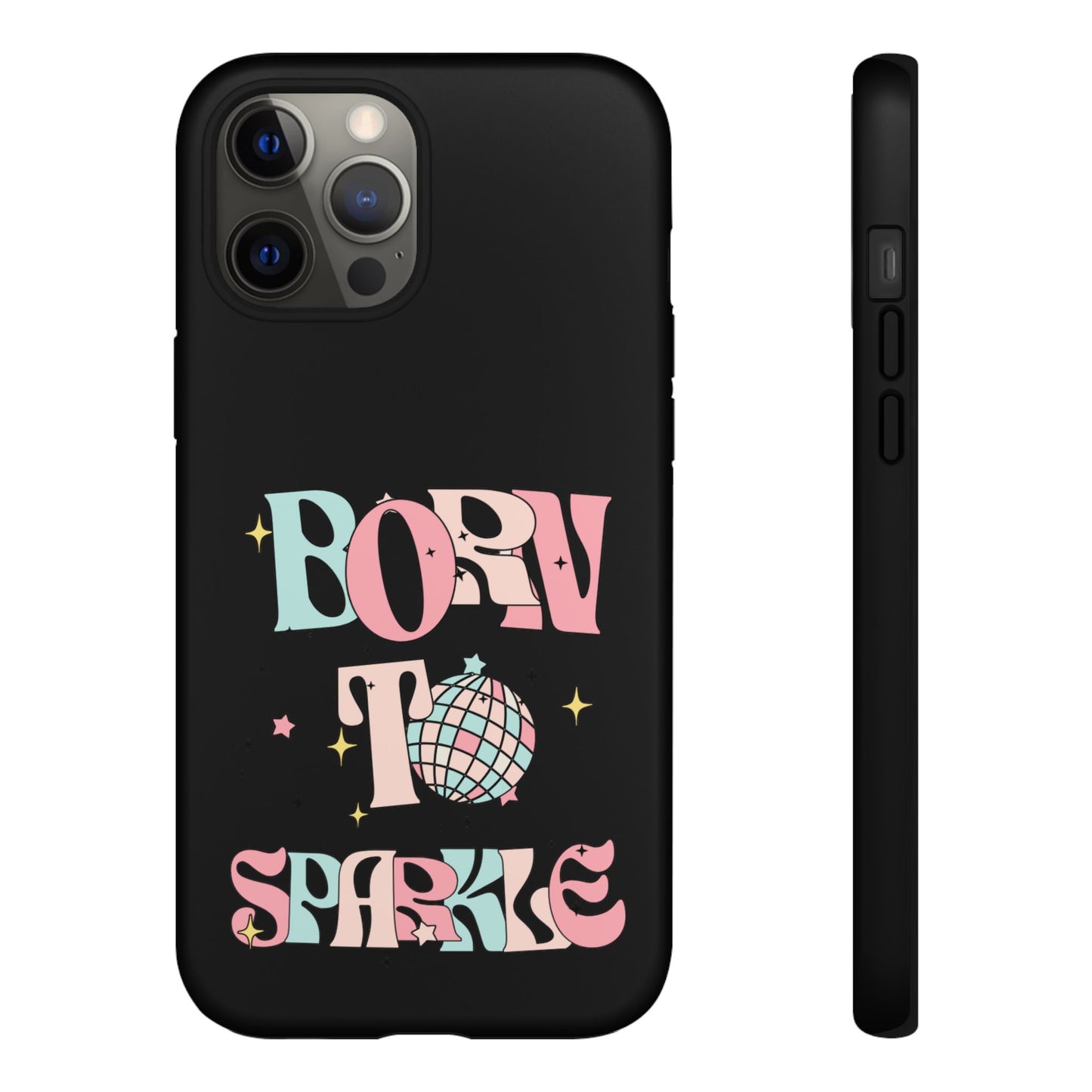 Born to Sparkle Phone Case — Retro Disco Glitter Typography with Disco Ball