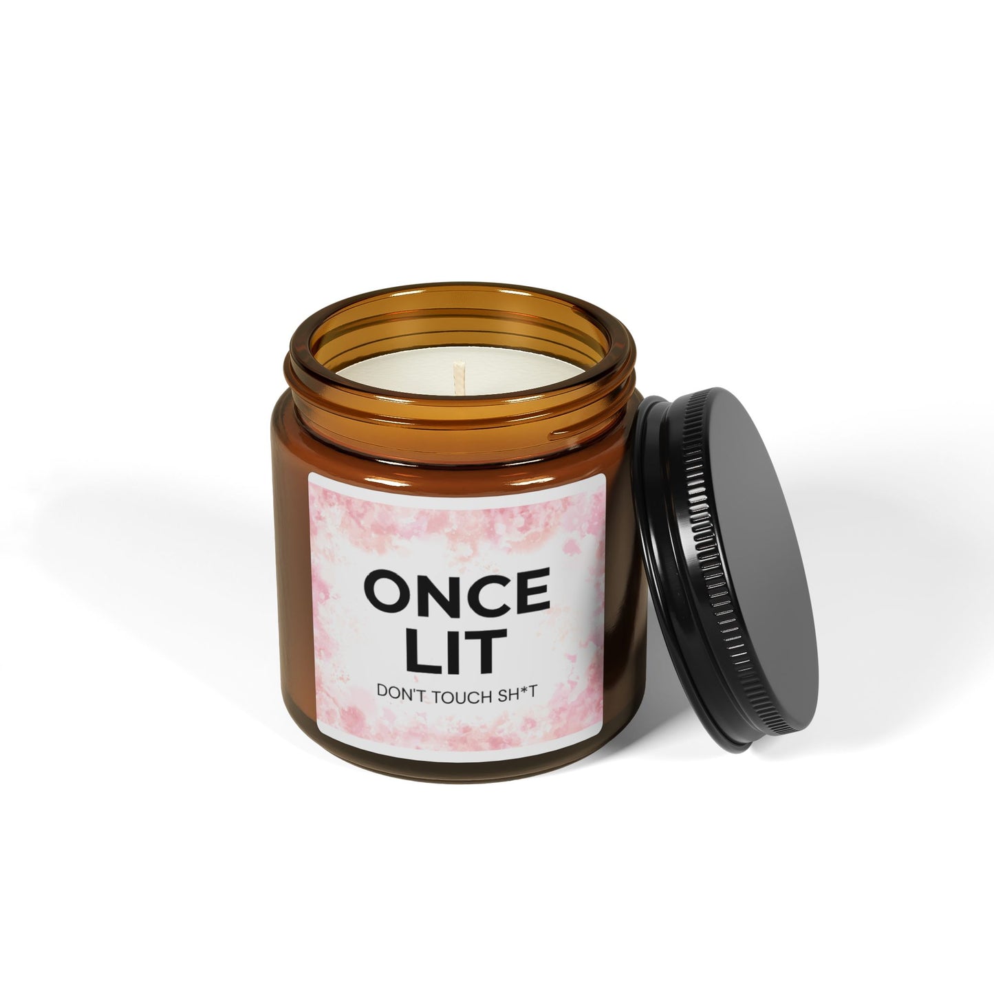 Soy Candle — "Once Lit (Don't Touch Sh*t)" Amber Jar Scented Candle