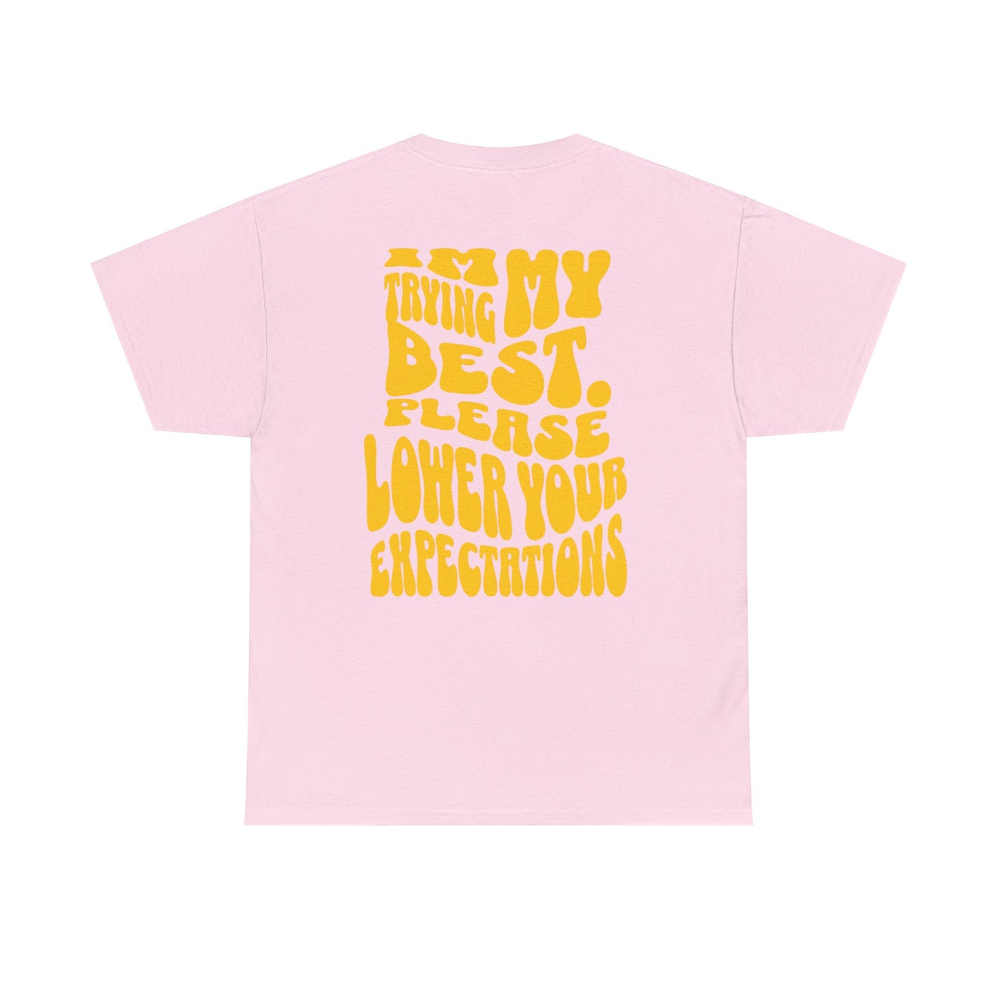 Graphic Tee — "I'm Trying My Best, Please Lower Your Expectations" Smiley Shirt