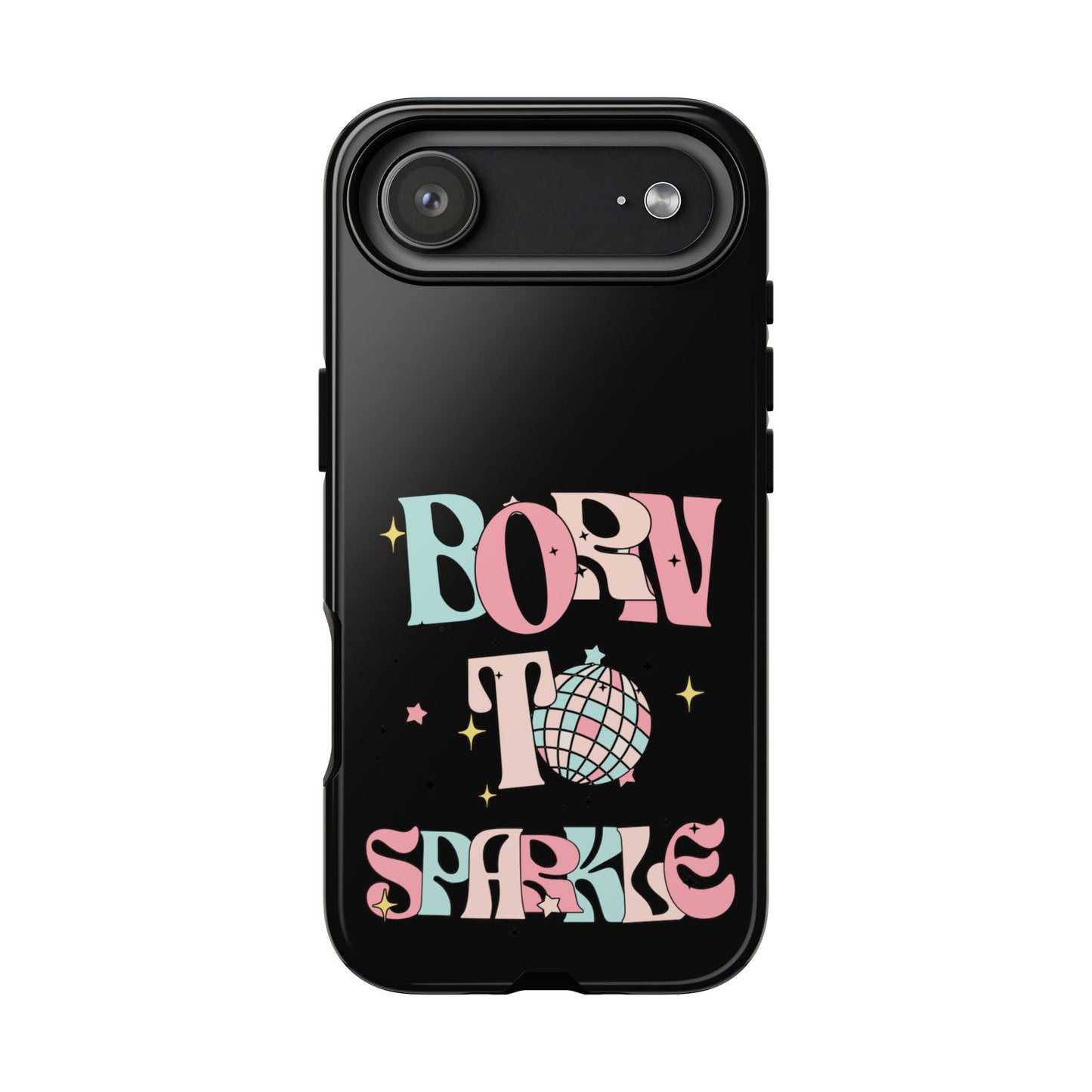 Born to Sparkle Phone Case — Retro Disco Glitter Typography with Disco Ball