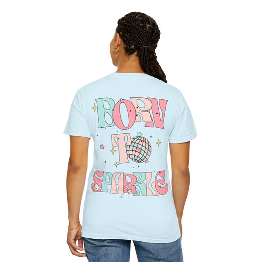 Born to Sparkle T-Shirt