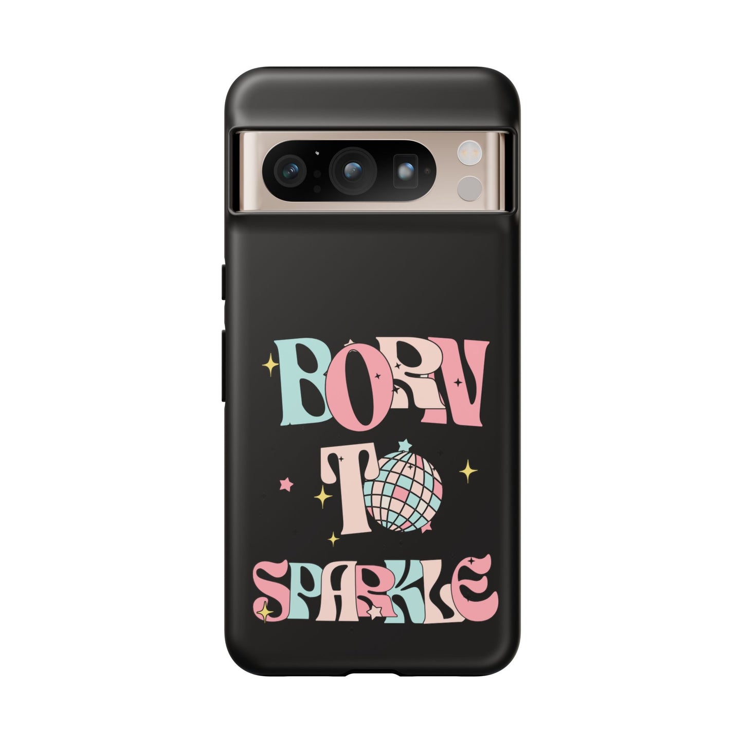 Born to Sparkle Phone Case — Retro Disco Glitter Typography with Disco Ball