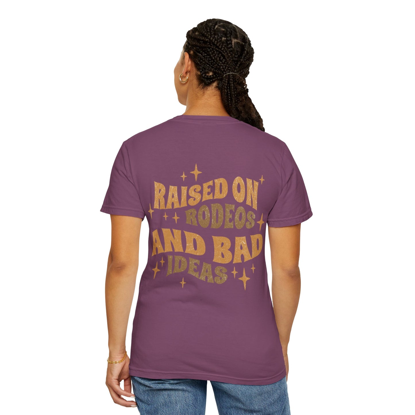 Raised On Rodeos And Bad Ideas T-Shirt