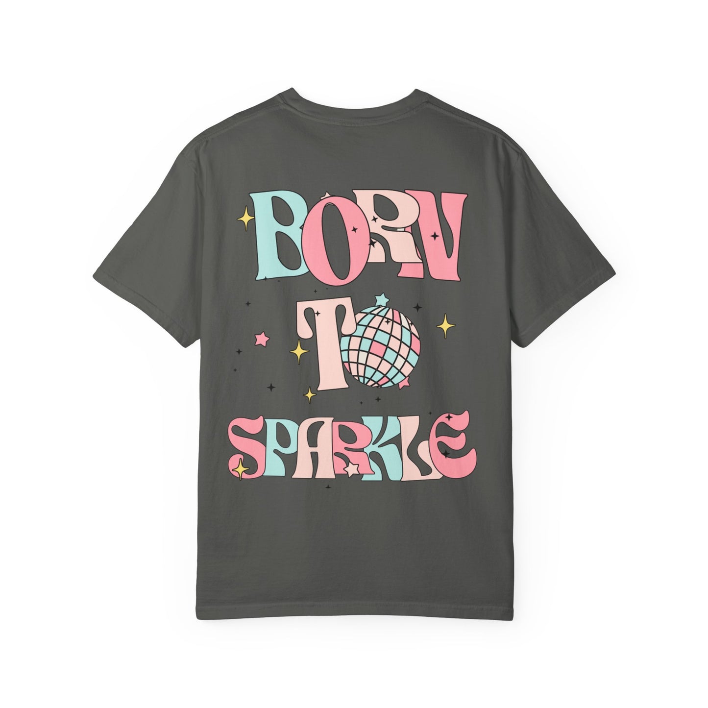Born to Sparkle T-Shirt