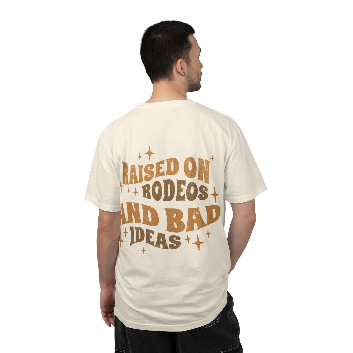 Raised On Rodeos And Bad Ideas T-Shirt