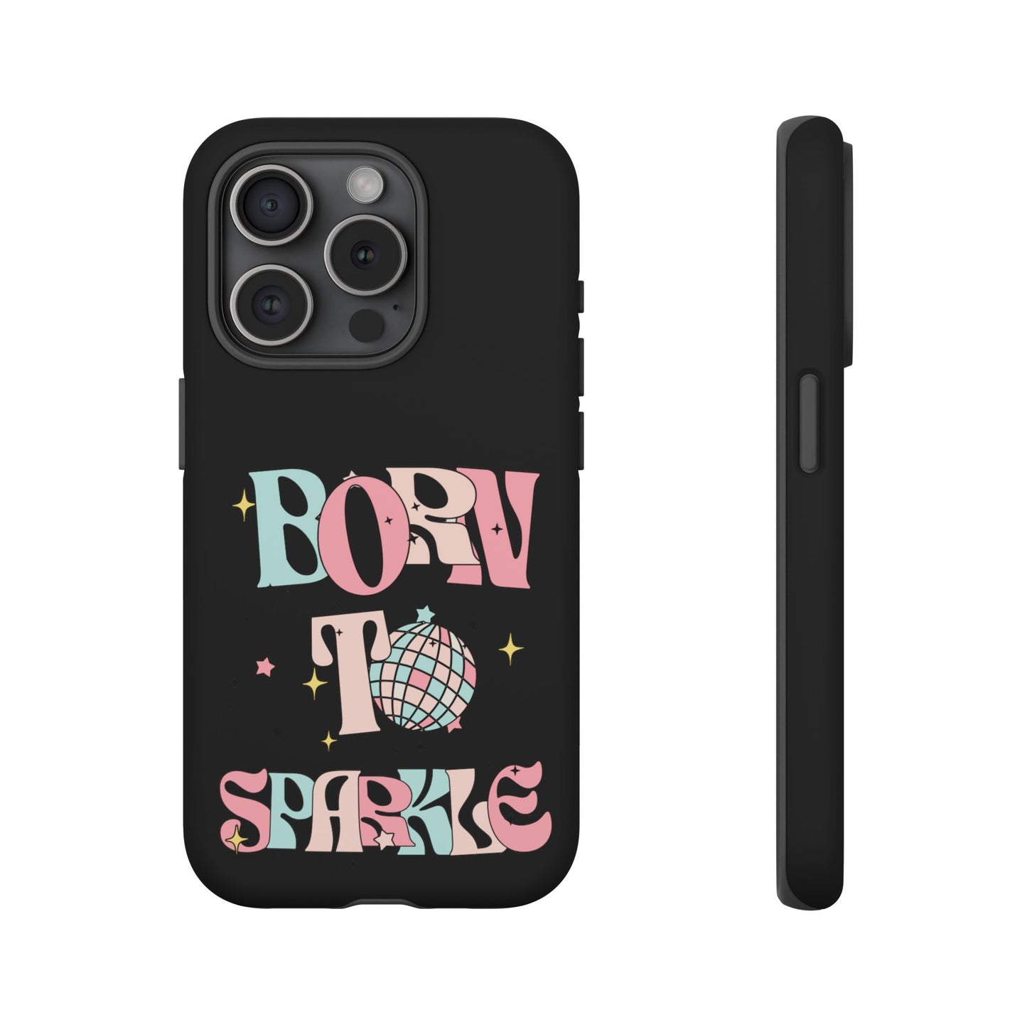 Born to Sparkle Phone Case — Retro Disco Glitter Typography with Disco Ball