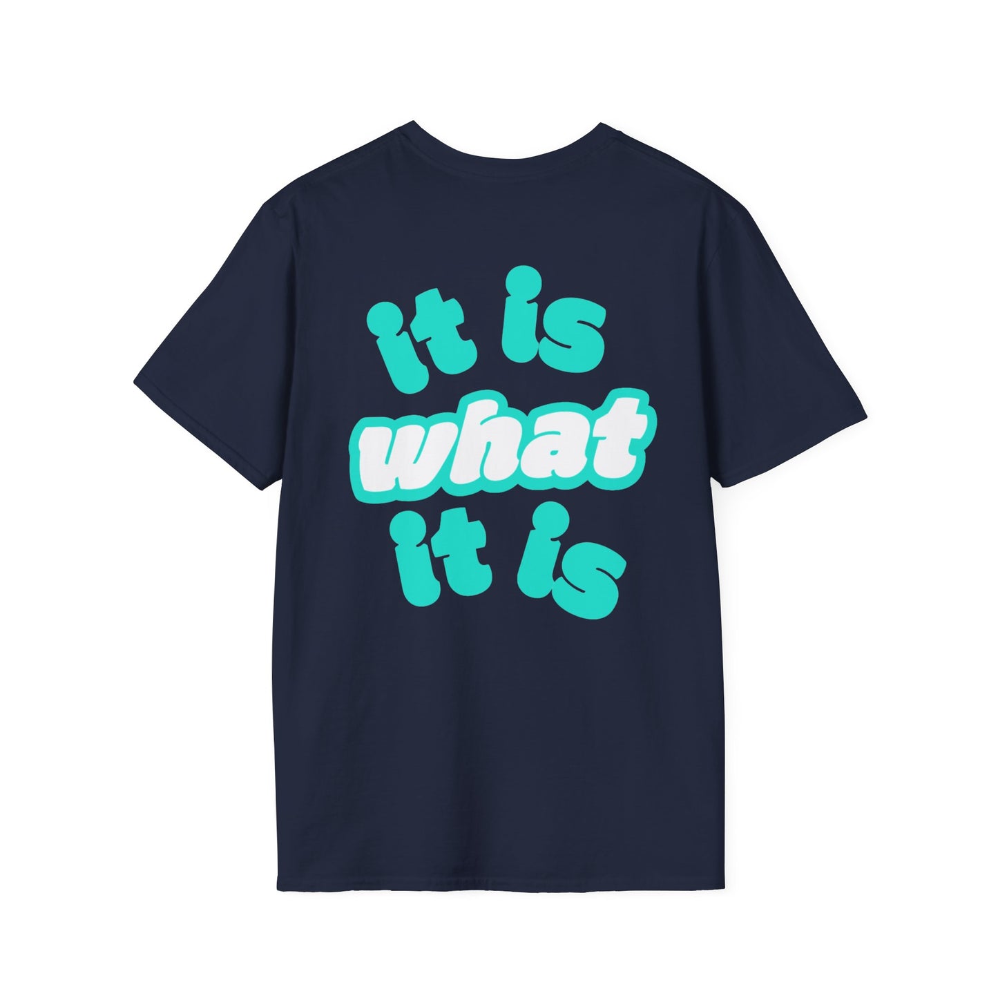 Unisex It Is What It Is