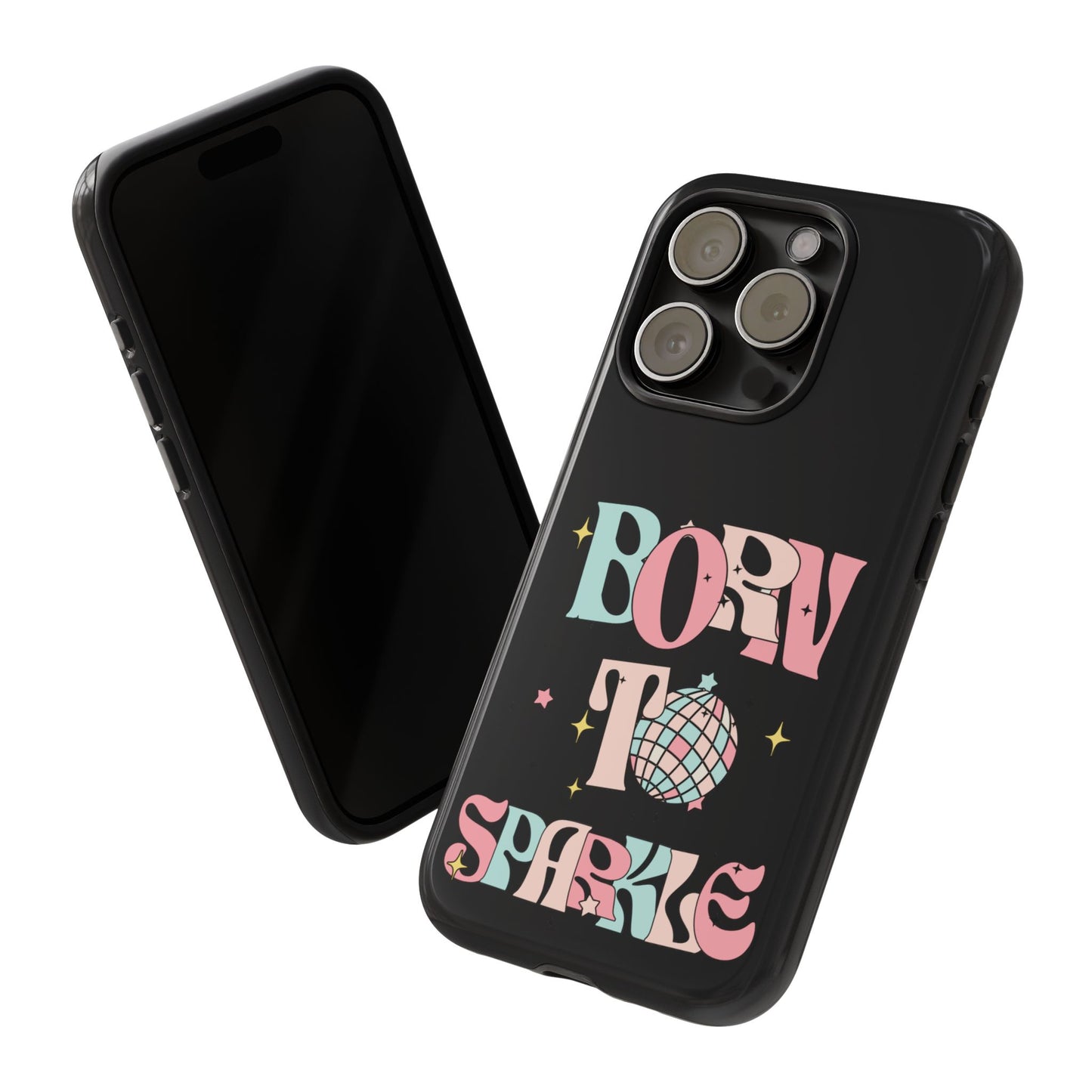 Born to Sparkle Phone Case — Retro Disco Glitter Typography with Disco Ball
