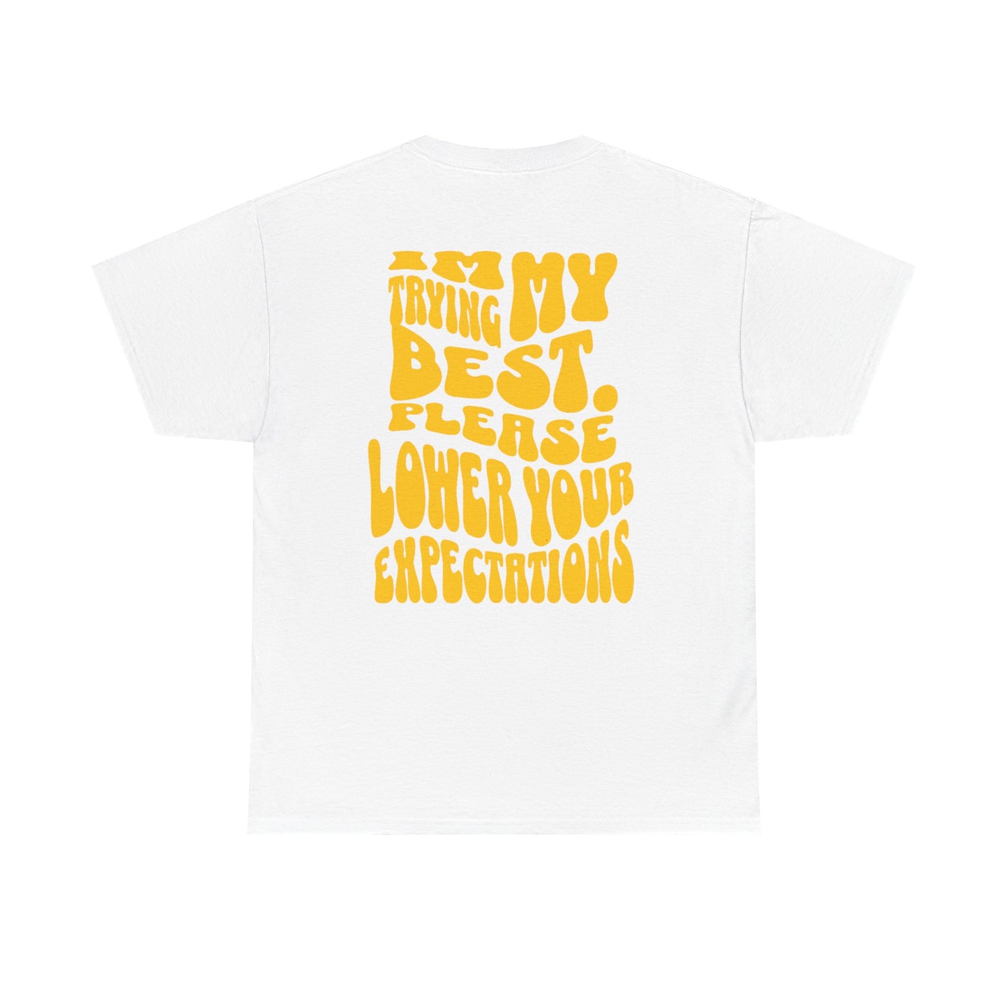 Graphic Tee — "I'm Trying My Best, Please Lower Your Expectations" Smiley Shirt