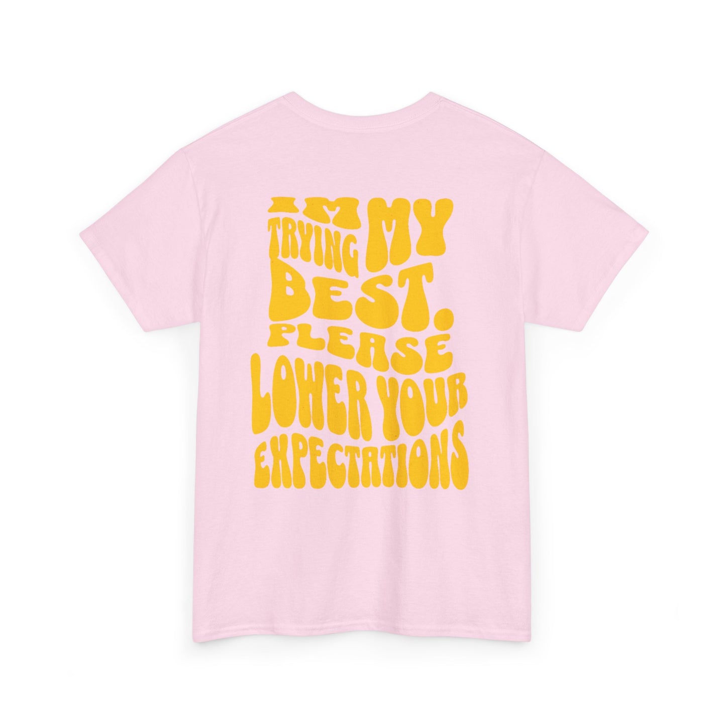 Graphic Tee — "I'm Trying My Best, Please Lower Your Expectations" Smiley Shirt
