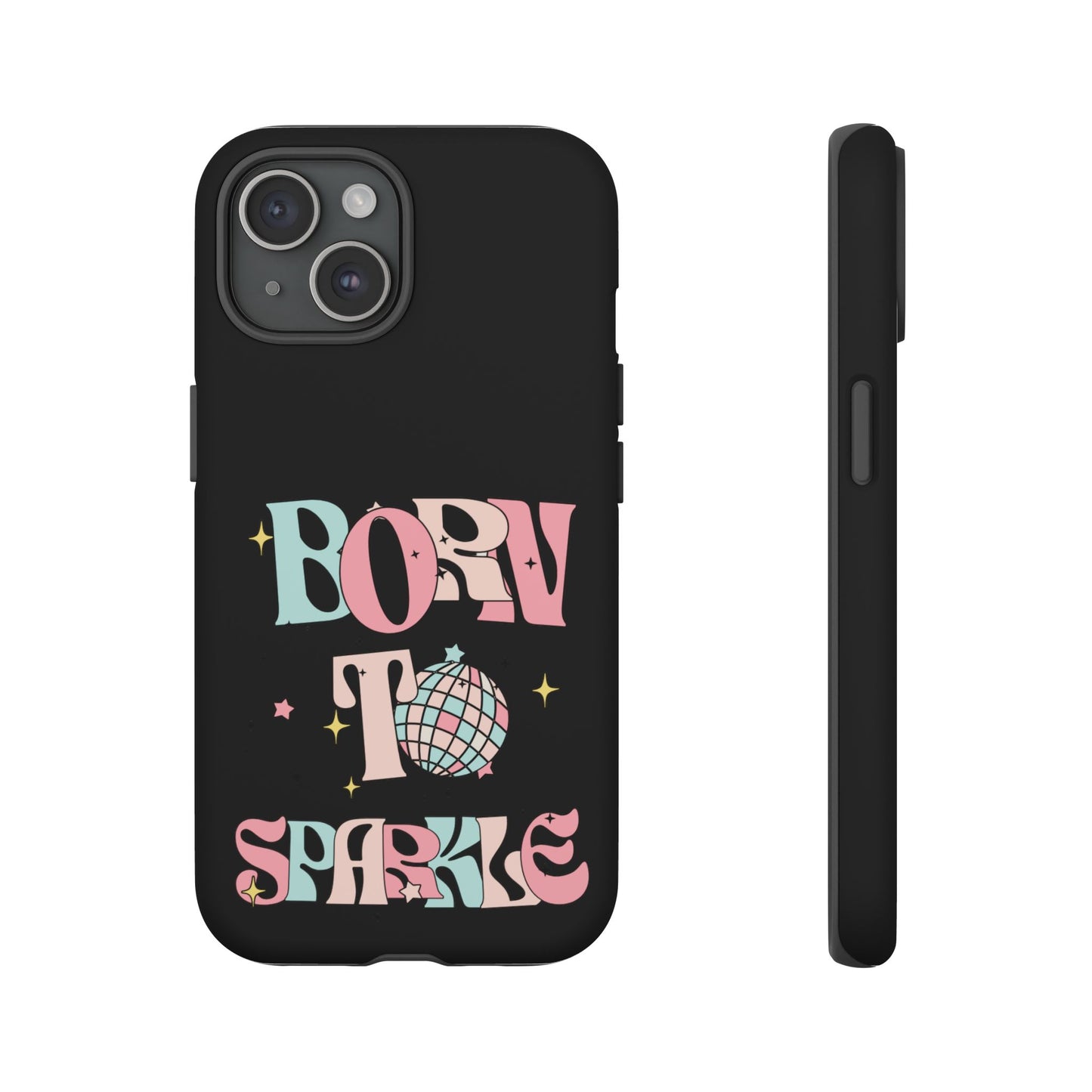 Born to Sparkle Phone Case — Retro Disco Glitter Typography with Disco Ball