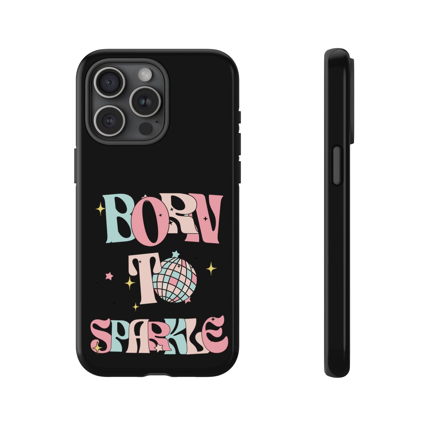 Born to Sparkle Phone Case — Retro Disco Glitter Typography with Disco Ball