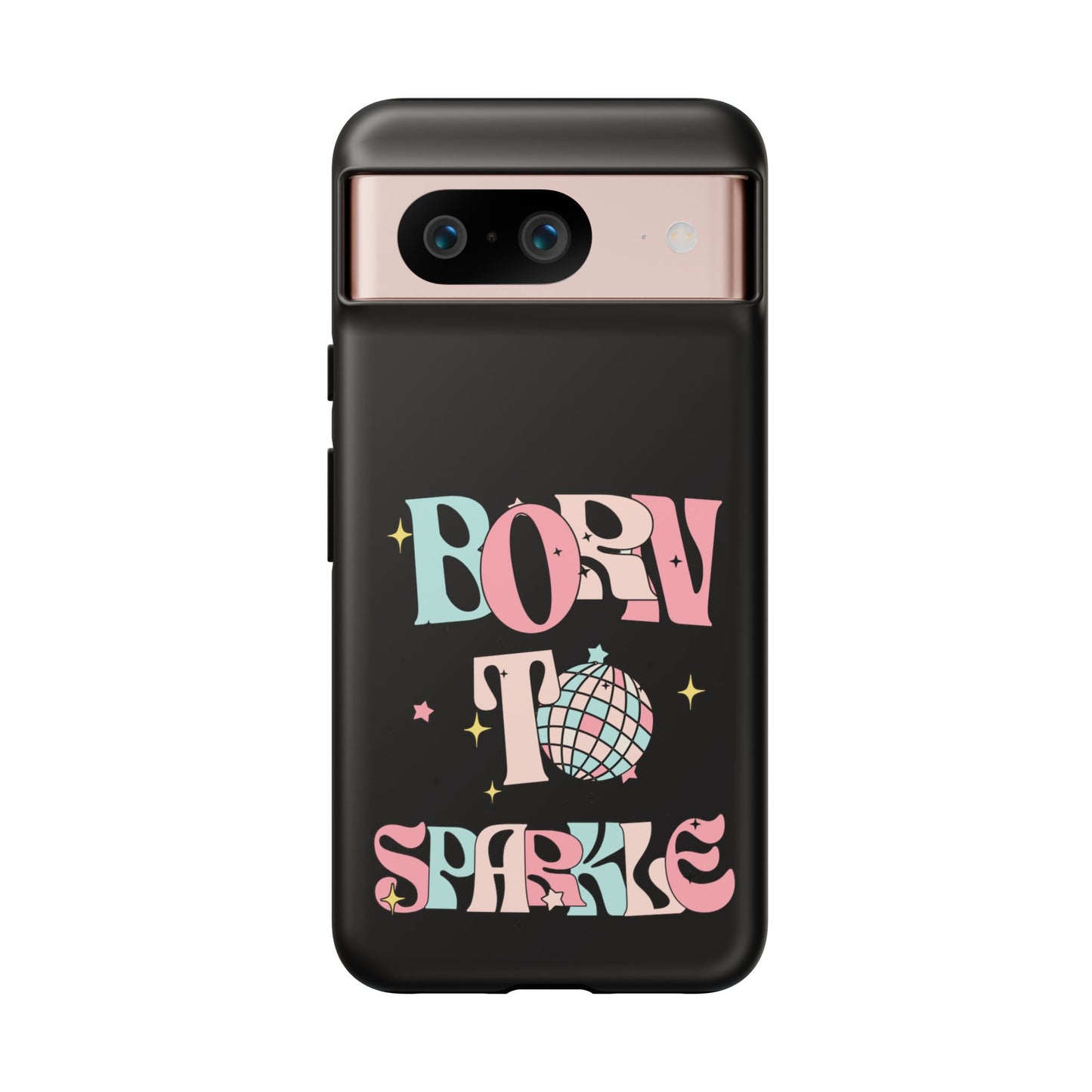 Born to Sparkle Phone Case — Retro Disco Glitter Typography with Disco Ball