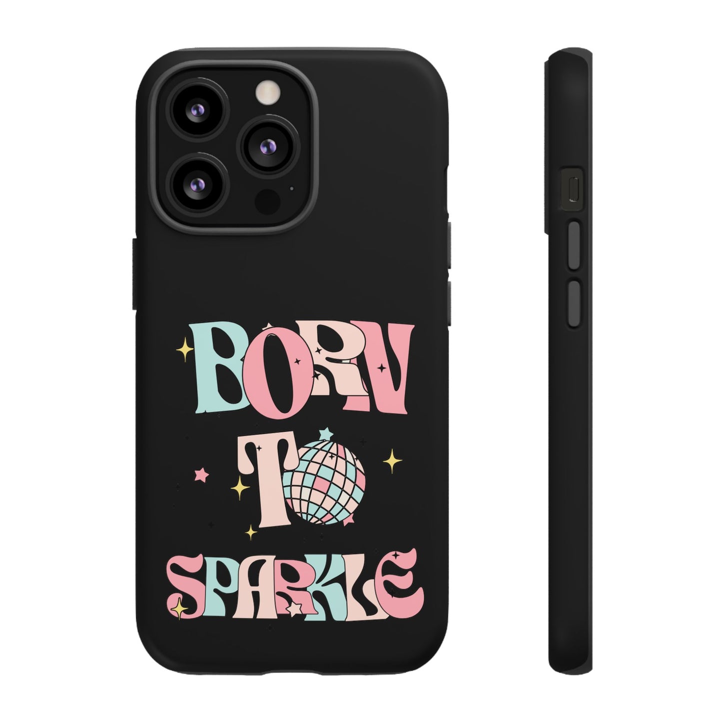 Born to Sparkle Phone Case — Retro Disco Glitter Typography with Disco Ball