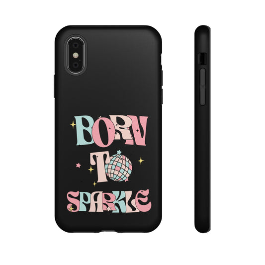Born to Sparkle Phone Case — Retro Disco Glitter Typography with Disco Ball