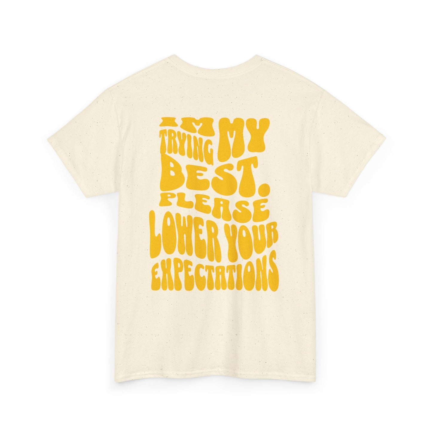 Graphic Tee — "I'm Trying My Best, Please Lower Your Expectations" Smiley Shirt