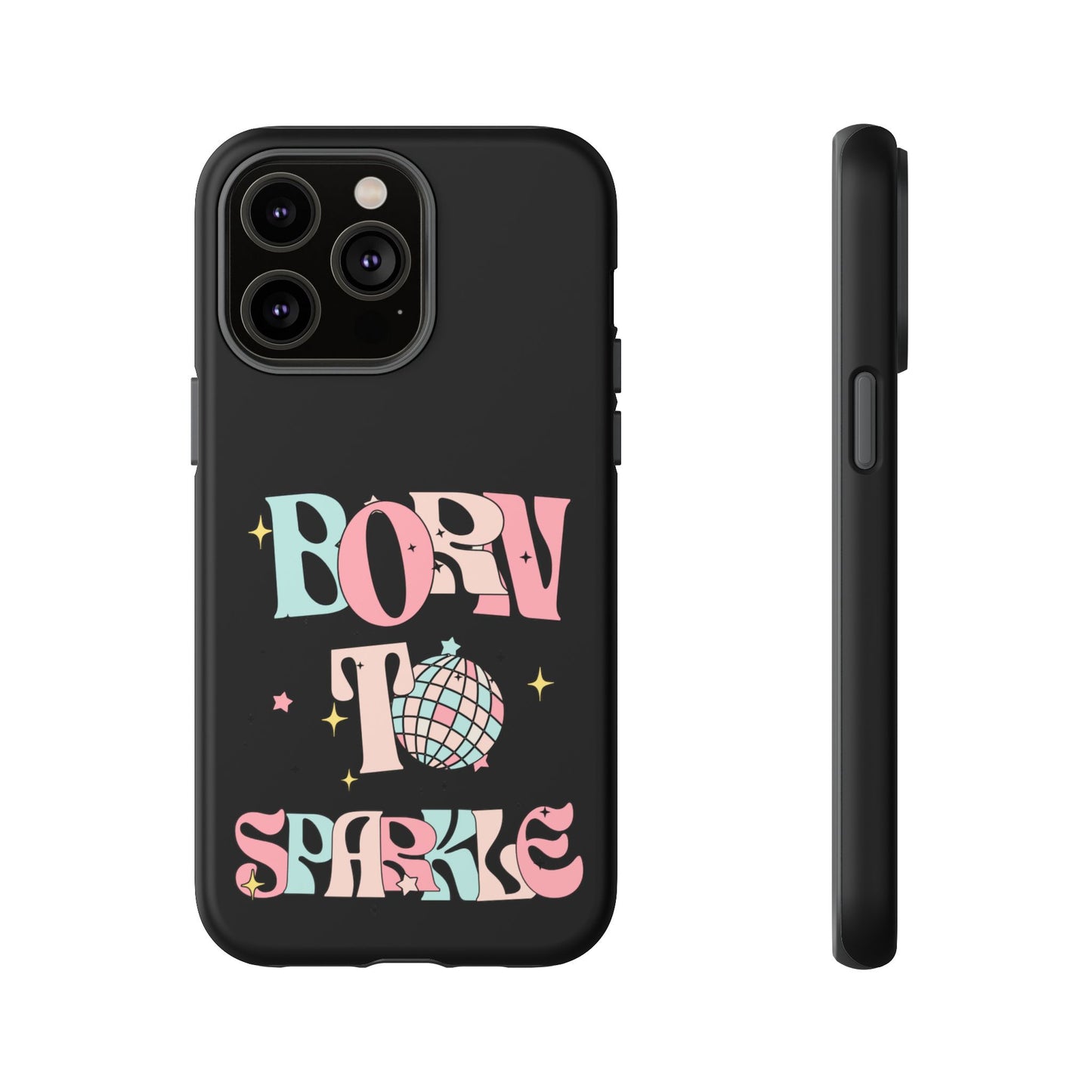 Born to Sparkle Phone Case — Retro Disco Glitter Typography with Disco Ball