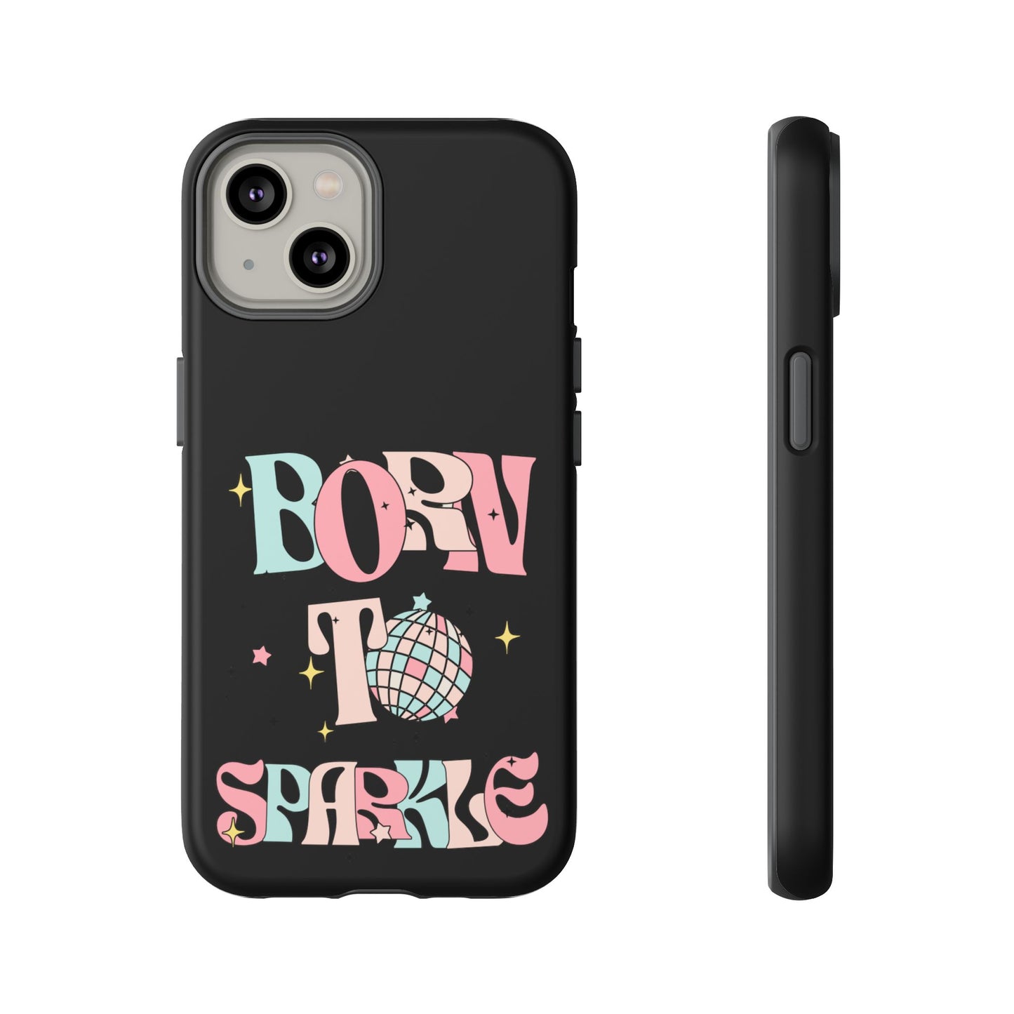Born to Sparkle Phone Case — Retro Disco Glitter Typography with Disco Ball