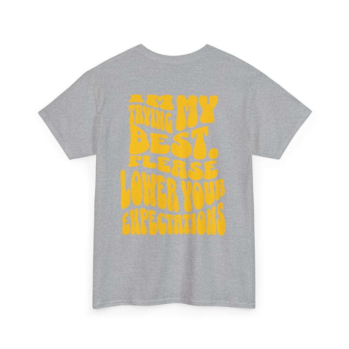 Graphic Tee — "I'm Trying My Best, Please Lower Your Expectations" Smiley Shirt