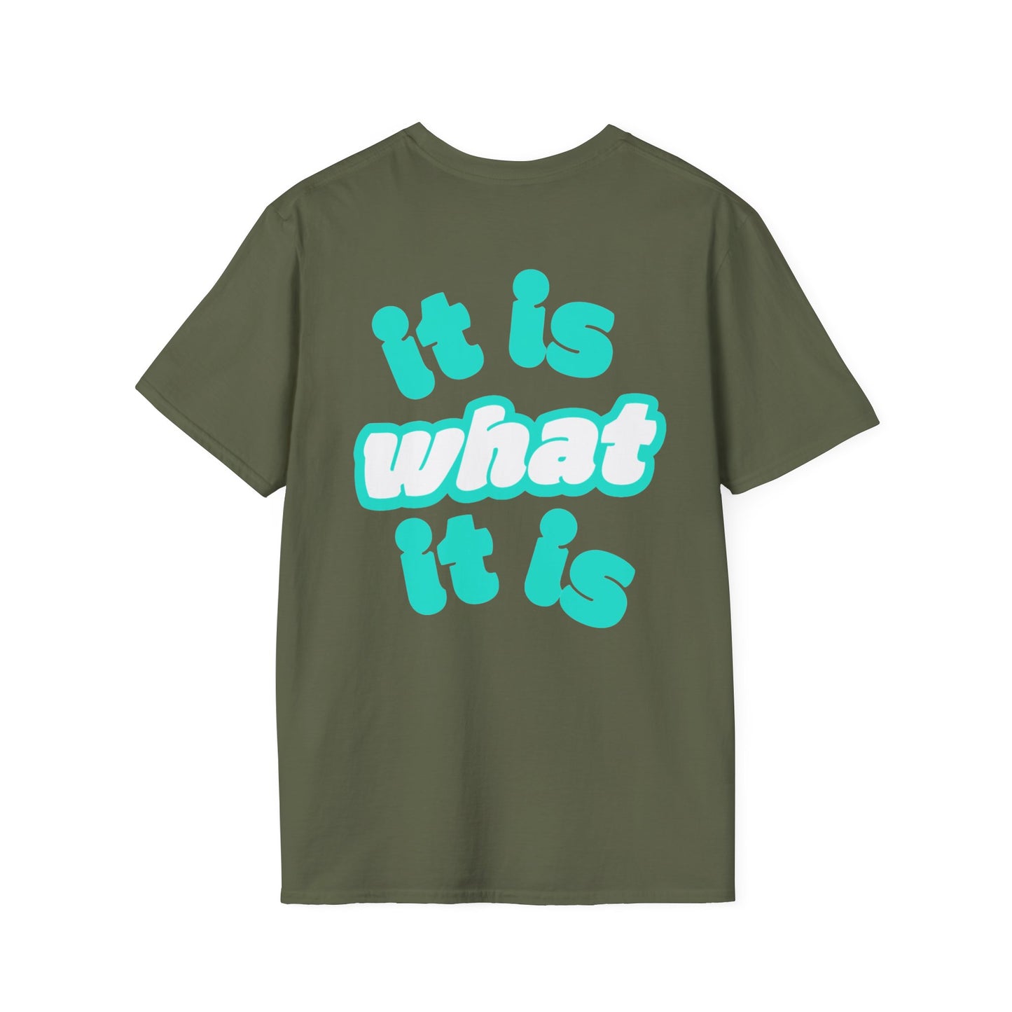 Unisex It Is What It Is