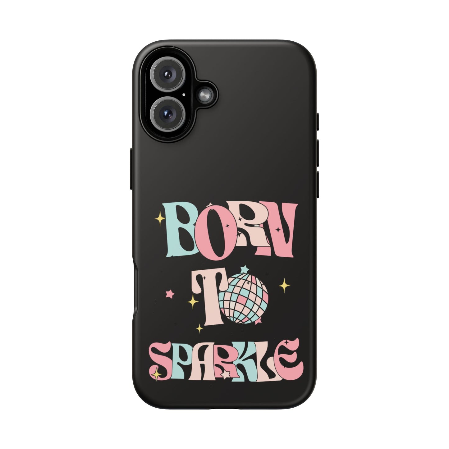 Born to Sparkle Phone Case — Retro Disco Glitter Typography with Disco Ball