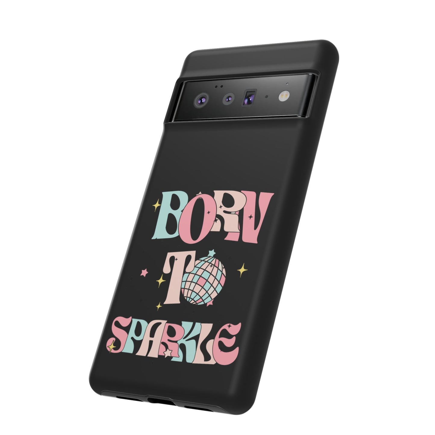 Born to Sparkle Phone Case — Retro Disco Glitter Typography with Disco Ball