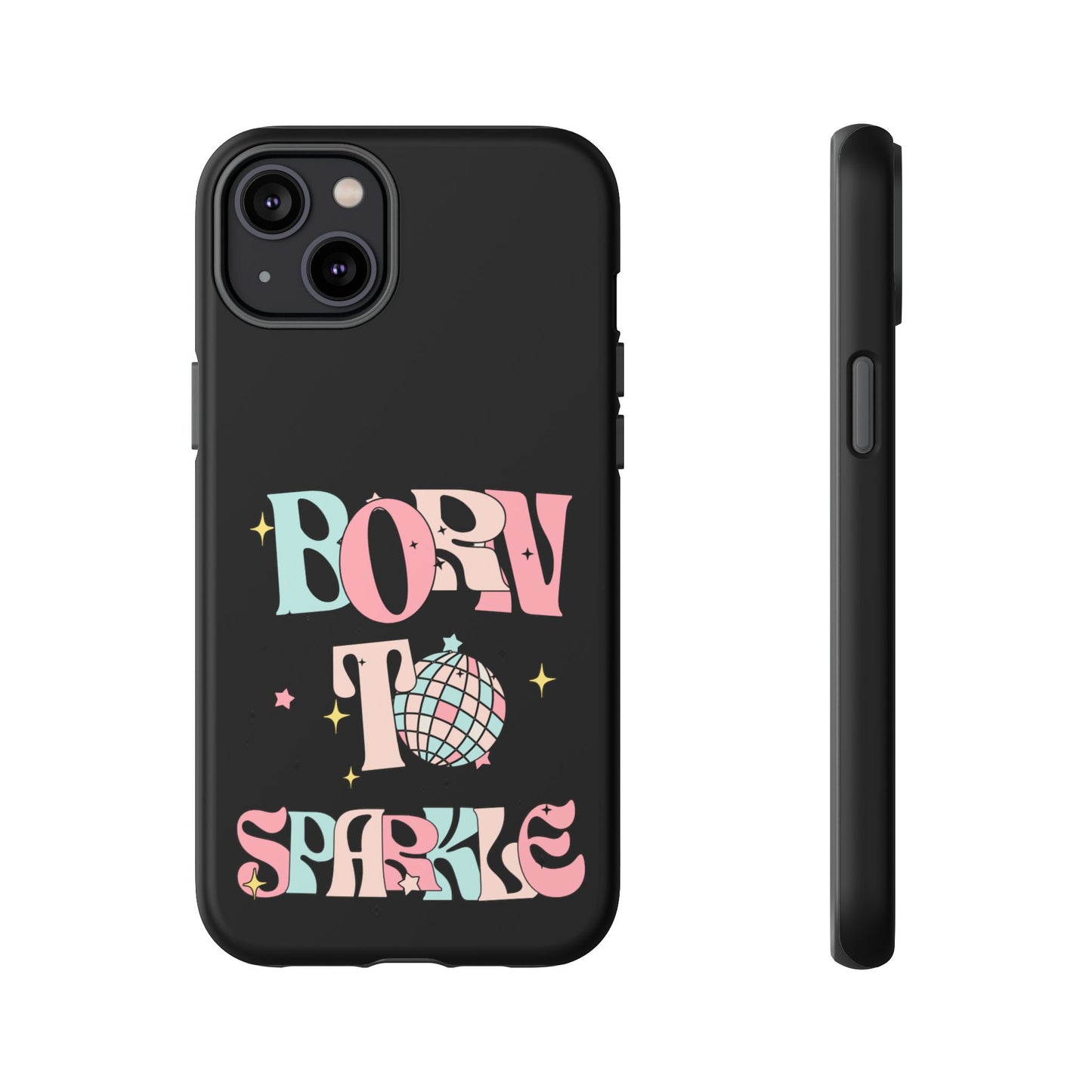 Born to Sparkle Phone Case — Retro Disco Glitter Typography with Disco Ball