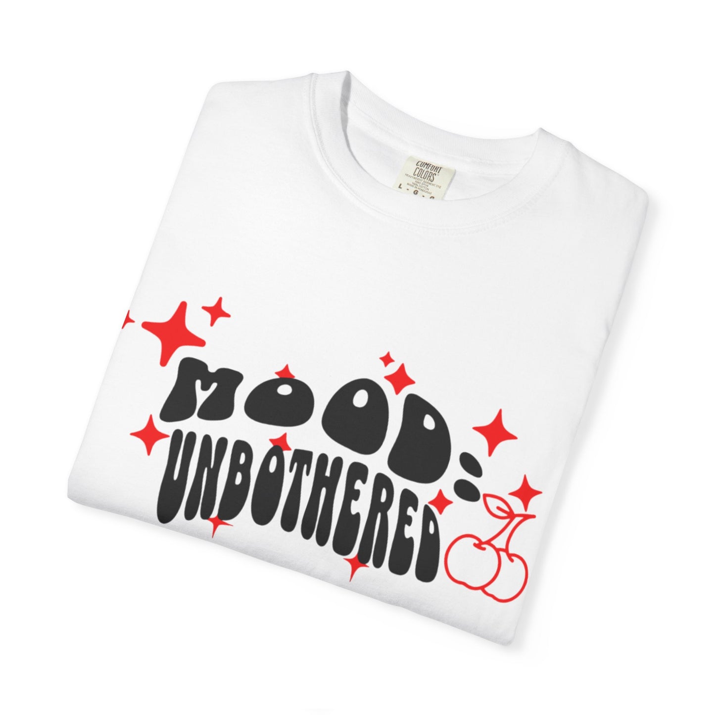 T-Shirt — 'Mood: Unbothered' Graphic Tee