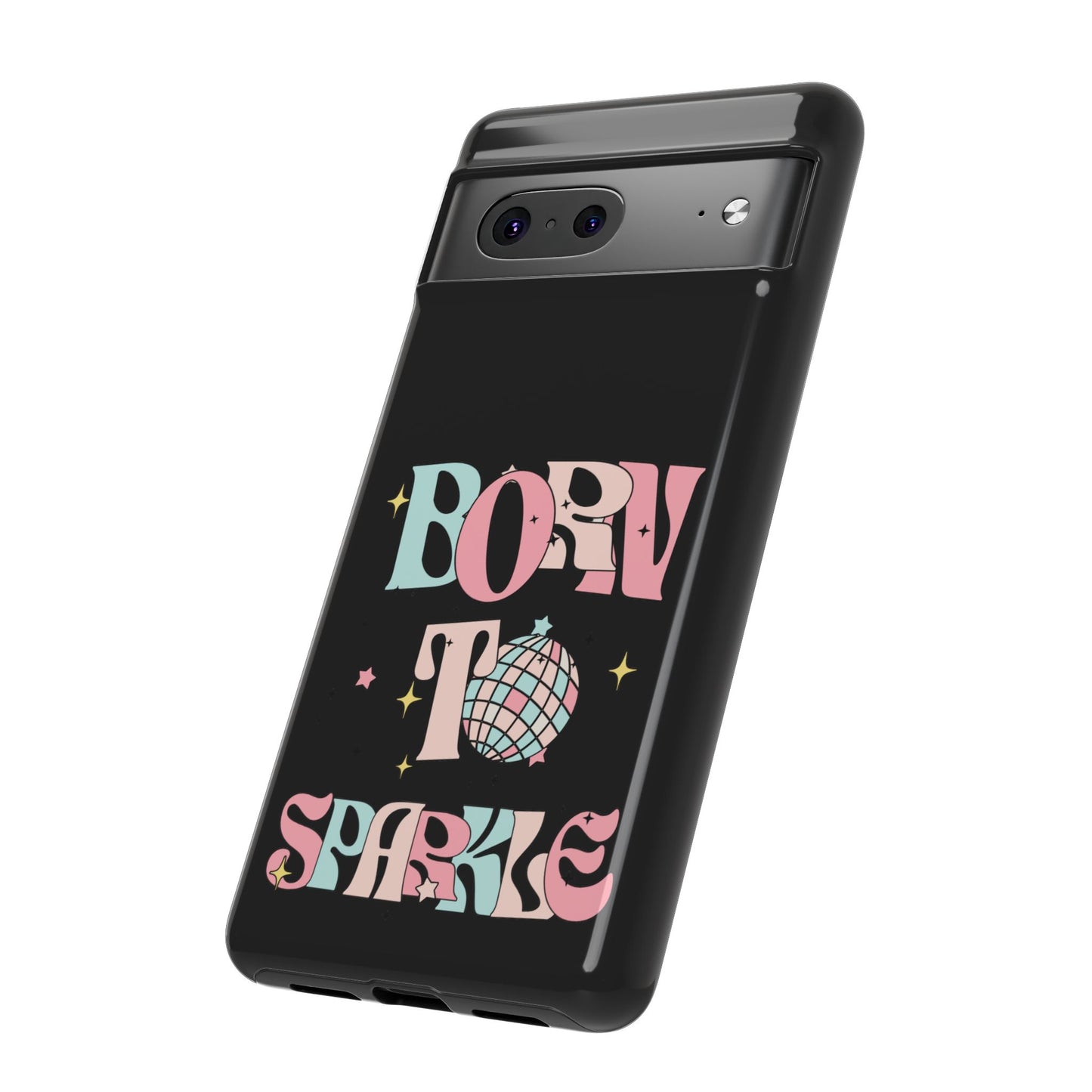 Born to Sparkle Phone Case — Retro Disco Glitter Typography with Disco Ball