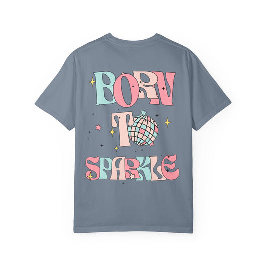 Born to Sparkle T-Shirt
