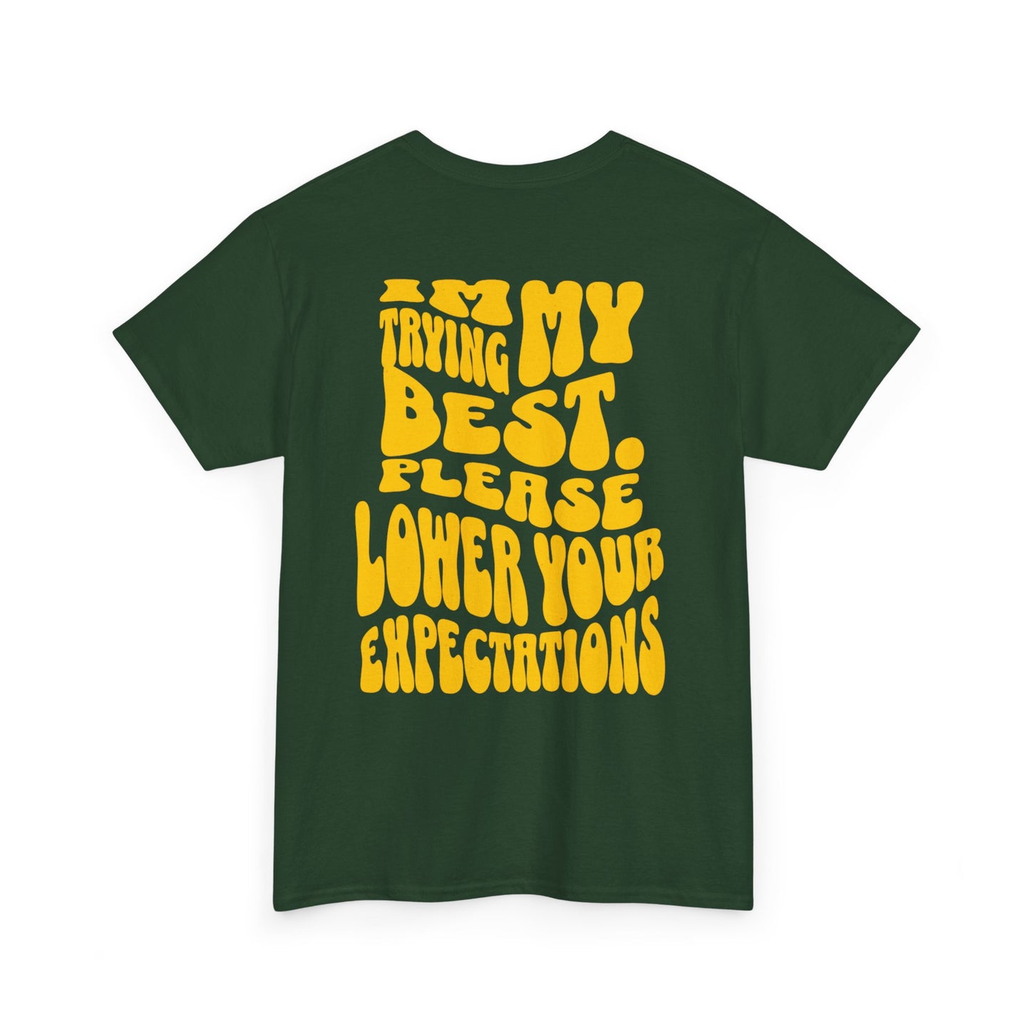 Graphic Tee — "I'm Trying My Best, Please Lower Your Expectations" Smiley Shirt