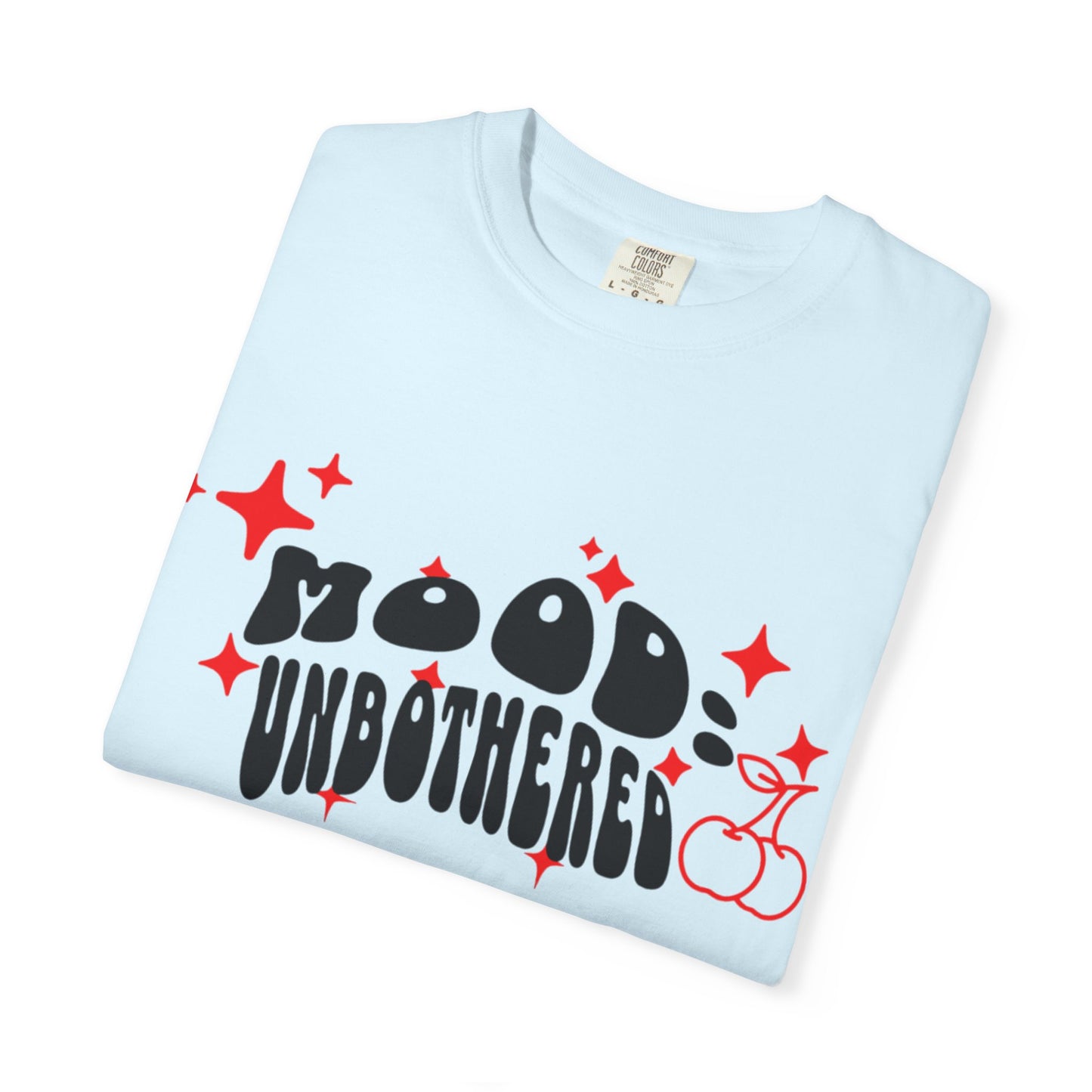 T-Shirt — 'Mood: Unbothered' Graphic Tee