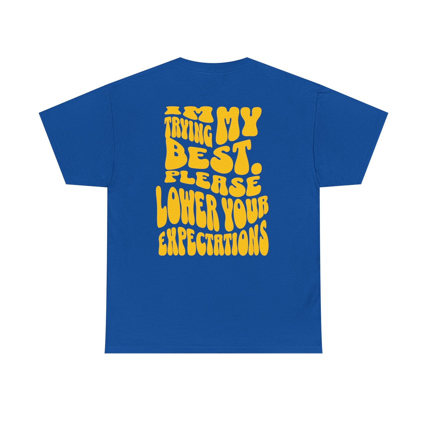 Graphic Tee — "I'm Trying My Best, Please Lower Your Expectations" Smiley Shirt