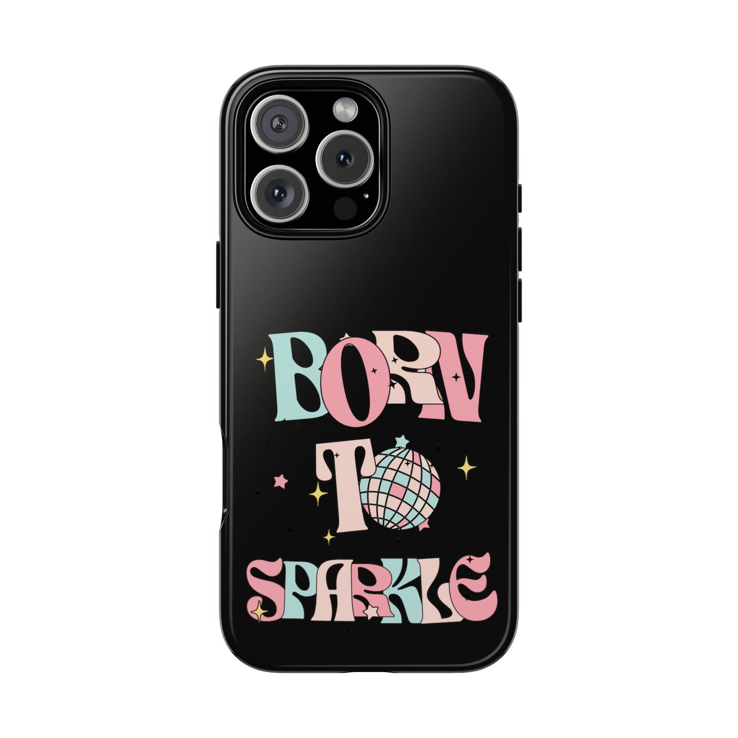 Born to Sparkle Phone Case — Retro Disco Glitter Typography with Disco Ball