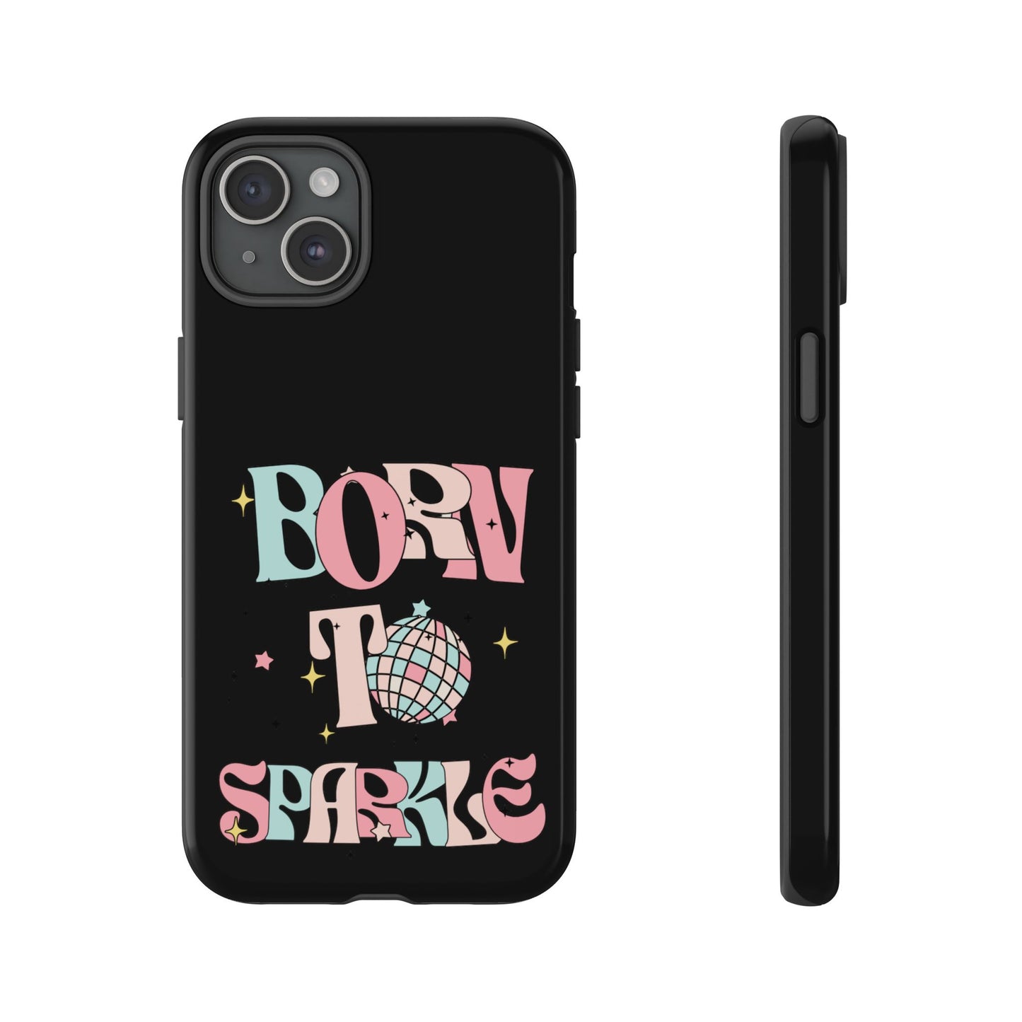 Born to Sparkle Phone Case — Retro Disco Glitter Typography with Disco Ball